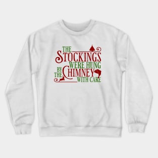 The Stockings were hung Crewneck Sweatshirt